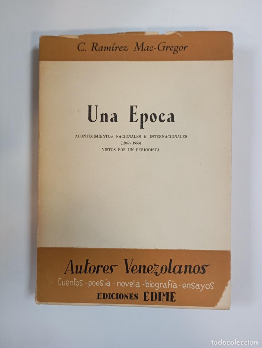 Libros: UNA &Eacute;POCA. ACONTENICIMIENTOS NACIONALES E INTERNACIONALES (1949-1953) VISTOS POR UN PERIODISTA. - C.