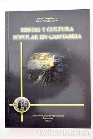 Libros: Fiestas y cultura popular en Cantabria - Crespo L&oacute;pez, Mario
