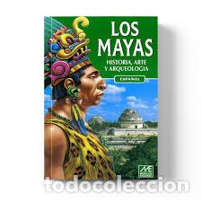 Libros: Los Mayas. historia, arte y arqueolog&iacute;a