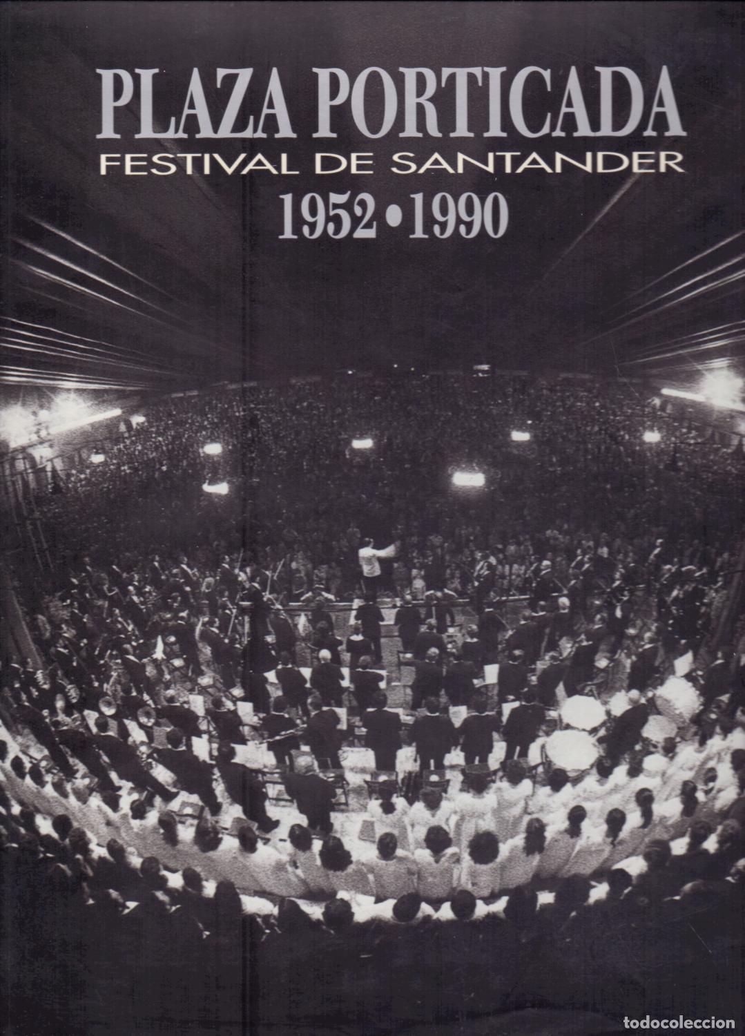 Libros: PLAZA PORTICADA - FESTIVAL DE SANTANDER, 1952-1990 - VV.AA