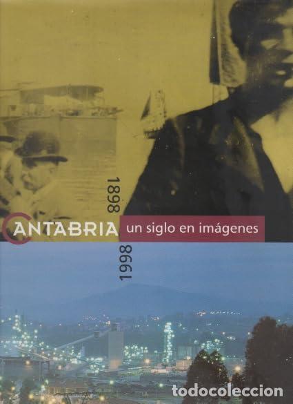 Libros: Cantabria un siglo en im&aacute;genes 1898 - 1998 - CAJA CANTABRIA