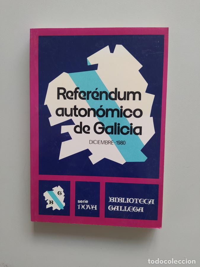 Libri di seconda mano: Refer&eacute;ndum auton&oacute;mico de Galicia: Diciembre 1980. Biblioteca gallega. - Santiago Rey. TDK615