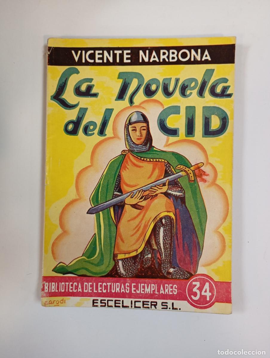 Libri di seconda mano: LA NOVELA DEL CID. BIBLIOTECA DE LECTURAS EJEMPLARES 34. ESCELICER. - VICENTE NARBONA. TDK615