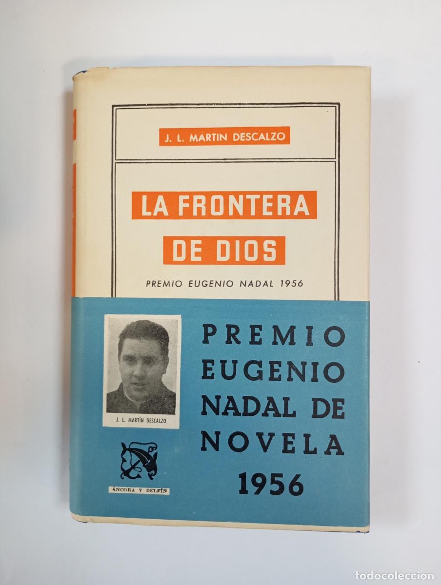 Libri di seconda mano: La frontera de Dios. - Jos&eacute; Luis Mart&iacute;n Descalzo. TDK615