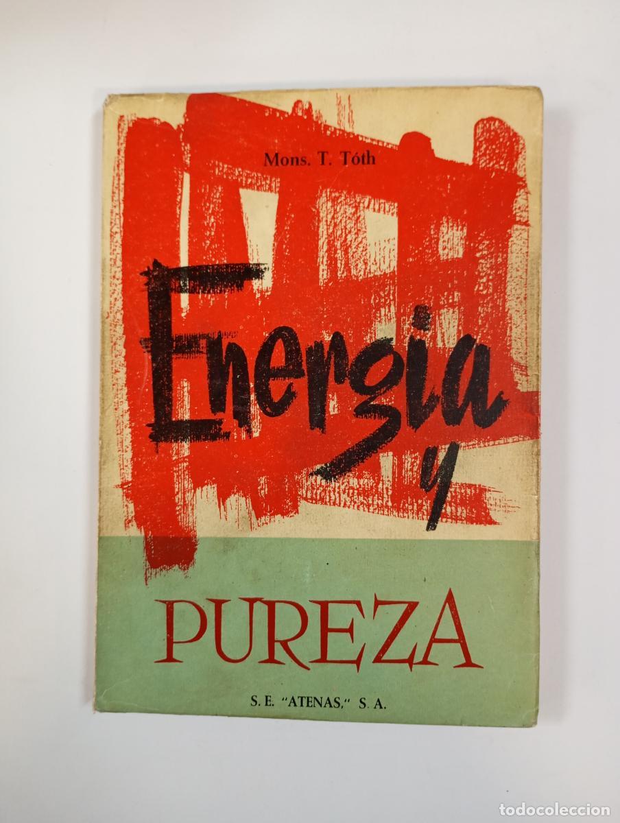Libri di seconda mano: ENERGIA Y PUREZA. - MONS. TIHAMER TOTH. TDK615