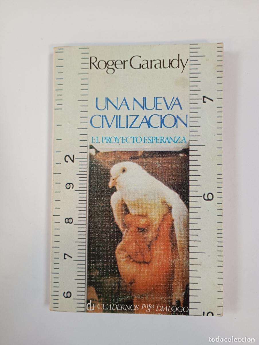 B&uuml;cher: Una nueva civilizaci&oacute;n. El proyecto esperanza. - Roger Garaudy. TDK615