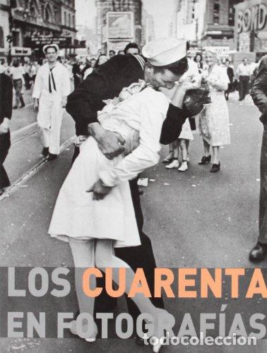 Libros: CUARENTA EN FOTOGRAFIAS, LOS - James Lescott