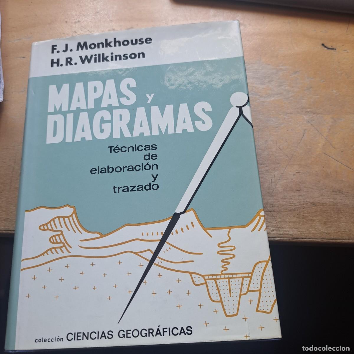 Libros: MAPAS Y DIAGRAMAS. T&eacute;cnicas de elaboraci&oacute;n y trazado. MONKHOUSE, F. J. / WILKINSON, H. R. MUY BUEN