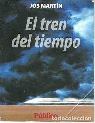 Libros: El tren del tiempo - Jos Mart&iacute;n
