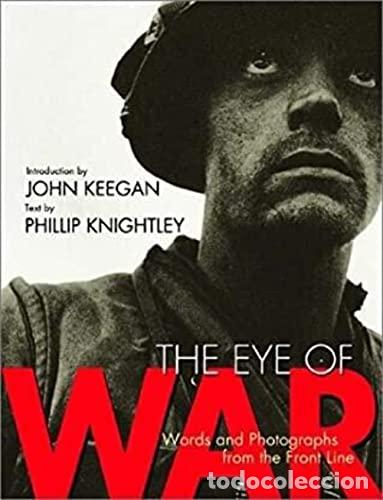 Libros: The Eye of War : Words and Photographs from the front line - Merullo, Annabel