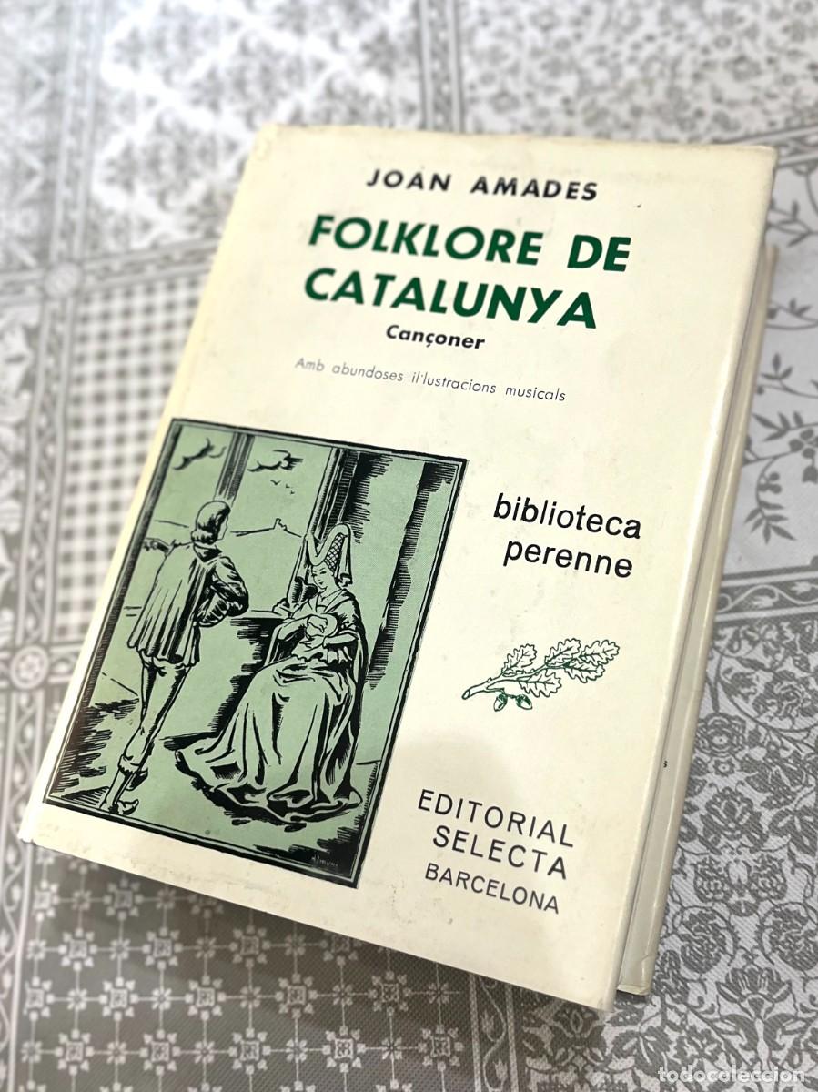 Libros: Joan Amades - FOLKLORE DE CATALUNYA. CAN&Ccedil;ONER. 2a EDICIO. 1979. ED SELECTA (EN CATALAN)