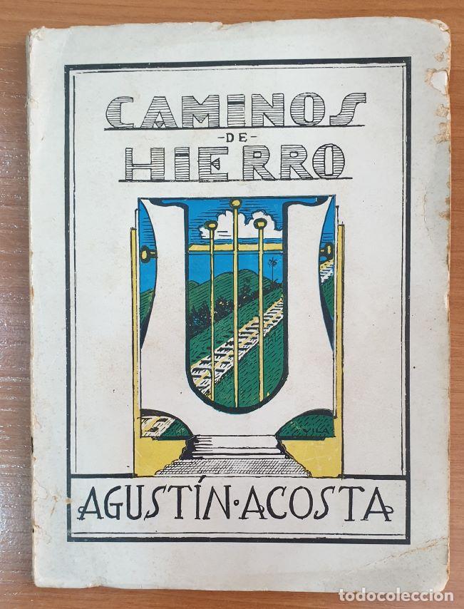 Libros: Caminos de hierro. - ACOSTA, Agust&iacute;n. - Foto 1