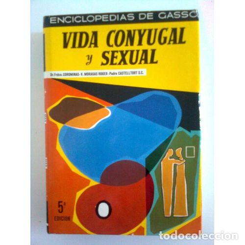 Libri di seconda mano: VIDA CONYUGAL Y SEXUAL - DR FRDCO COROMINAS
