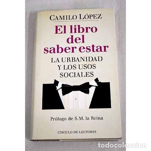 Libros: EL LIBRO DEL SABER ESTAR - CAMILO L&Oacute;PEZ