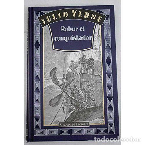 Libros: ROBUR EL CONQUISTADOR - VERNE, JULIO