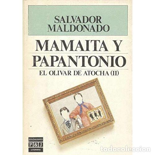 Libros: MAMA&Iacute;TA Y PAPANTONIO EL OLIVAR DE ATOCHA II - SALVADOR MALDONADO