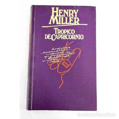 Libros: TROPICO DE CAPRICORNIO - HENRY MILLER