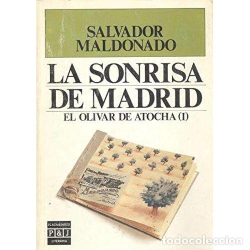 Libri di seconda mano: LA SONRISA DE MADRID EL OLIVAR DE ATOCHA I - SALVADOR MALDONADO
