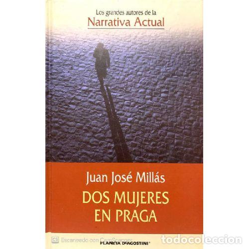 Libri di seconda mano: DOS MUJERES EN PRAGA - MILLAS J.J.