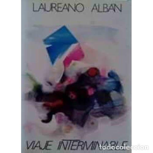 B&uuml;cher: VIAJE INTERMINABLE - ALBAN. LAUREANO