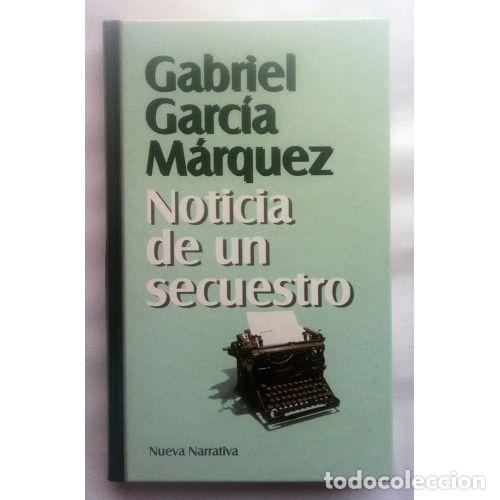 books: NOTICIA DE UN SECUESTRO - GARC&Iacute;A M&Aacute;RQUEZ, GABRIEL