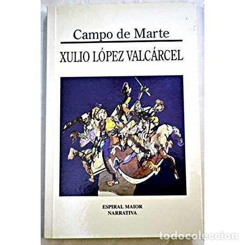 Libros: CAMPO DE MARTE - LOPEZ V.XULIO