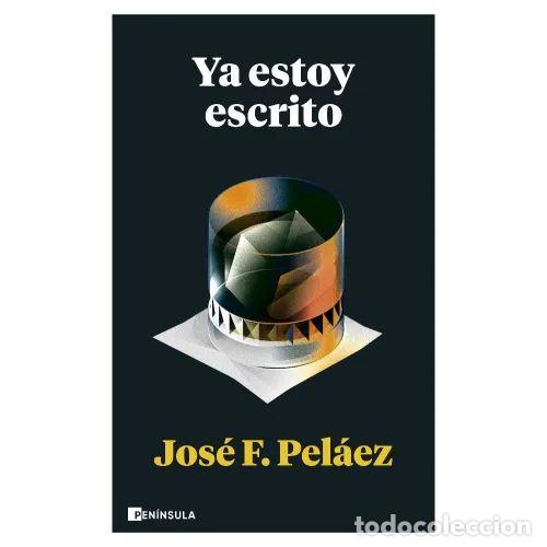 Libros: YA ESTOY ESCRITO - JOSE F PELAEZ