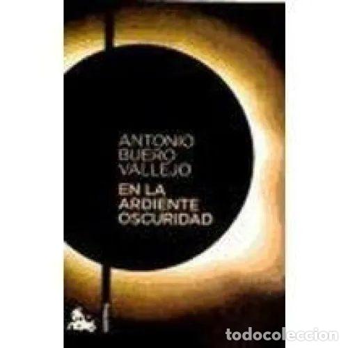 Libri di seconda mano: EN LA ARDIENTE OSCURIDAD - BUERO VALLEJO, ANTONIO