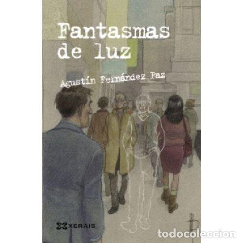 B&uuml;cher: FANTASMAS DE LUZ - FERN&Aacute;NDEZ PAZ, AGUST&Iacute;N