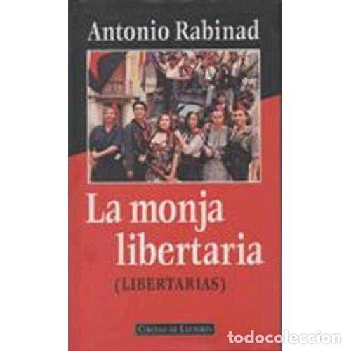 B&uuml;cher: LA MONJA LIBERTARIA (LIBERTARIAS) - ANTONIO RABINAD