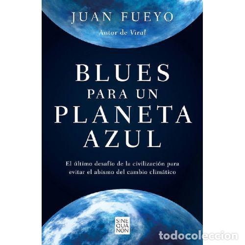 B&uuml;cher: BLUES PARA UN PLANETA AZUL - FUEYO, JUAN