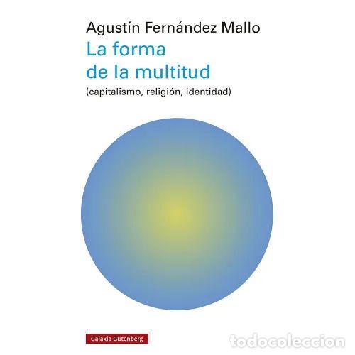 B&uuml;cher: LA FORMA DE LA MULTITUD - FERN&Aacute;NDEZ MALLO, AGUST&Iacute;N