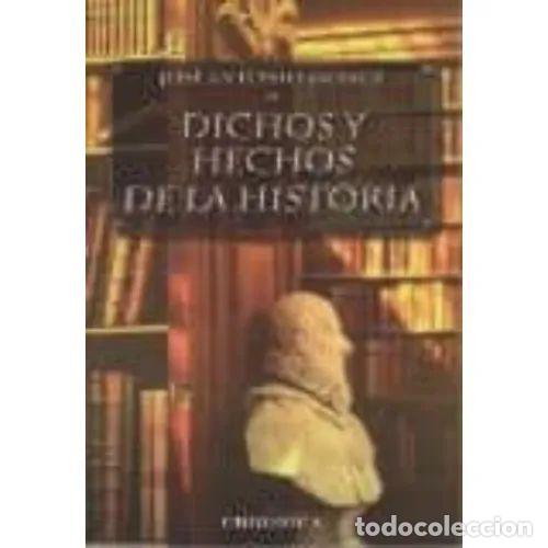 Libri di seconda mano: DICHOS Y HECHOS DE LA HISTORIA - MONGE MARIBONA,JOS&Uacute; ANTONIO