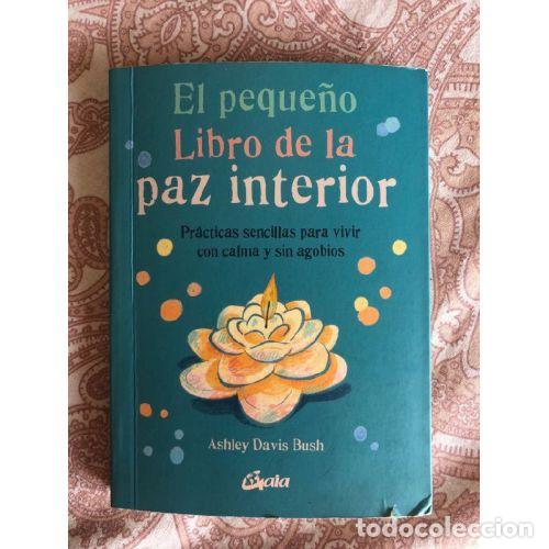 Libri di seconda mano: EL PEQUE&Ntilde;O LIBRO DE LA PAZ INTERIOR - DAVIS BUSH, ASHLEY