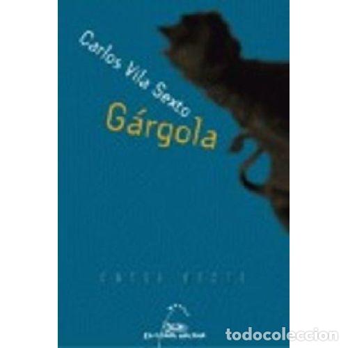 Libri di seconda mano: GARGOLA - VILA SEXTO, CARLOS