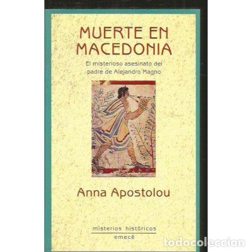 Libros: MUERTE EN MACEDONIA - ANNA APOSTOLOU