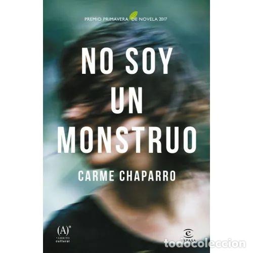 Libros: NO SOY UN MONSTRUO - CHAPARRO, CARME