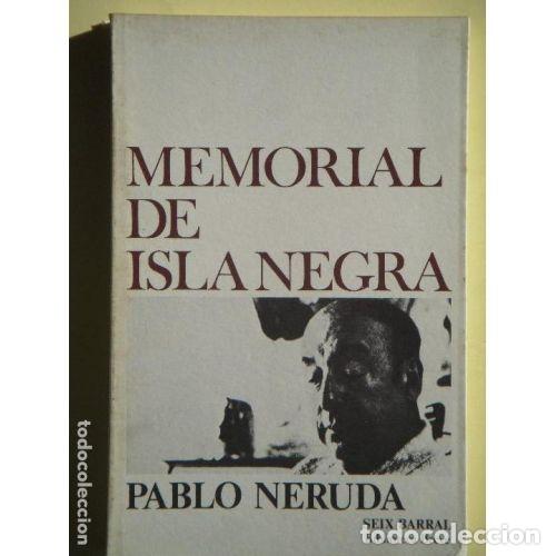 Libros: MEMORIAL DE ISLA NEGRA - PABLO NERUDA 1976, 1&ordf; EDICION - PABLO NERUDA