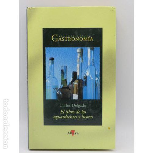 Libri di seconda mano: EL LIBRO DE LOS AGUARDIENTES Y LICORES - CARLOS DELGADO