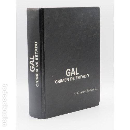 B&uuml;cher: GAL. CRIMEN DE ESTADO - ALAVARO BAEZA