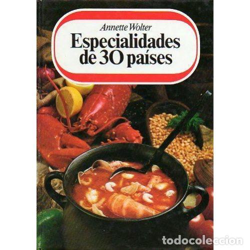 Libros: ESPECIALIDADES DE 30 PAISES - ANNETTE WOLTER