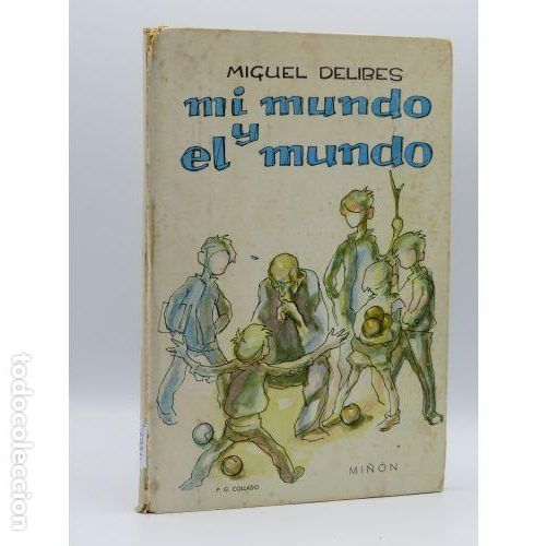 Libros: MI MUNDO Y EL MUNDO - MIGUEL DELIBES