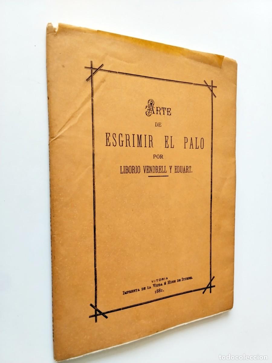 Libros: Liborio Vendrell y Eduart - Arte de esgrimir el palo (Edici&oacute;n facs&iacute;mil)