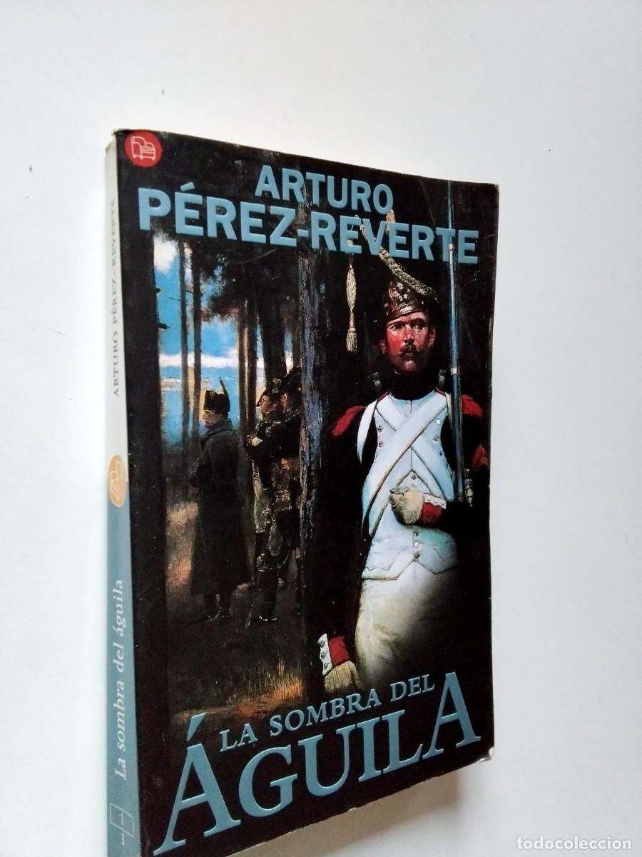 Libros: Arturo P&eacute;rez-Reverte - La sombra del &aacute;guila