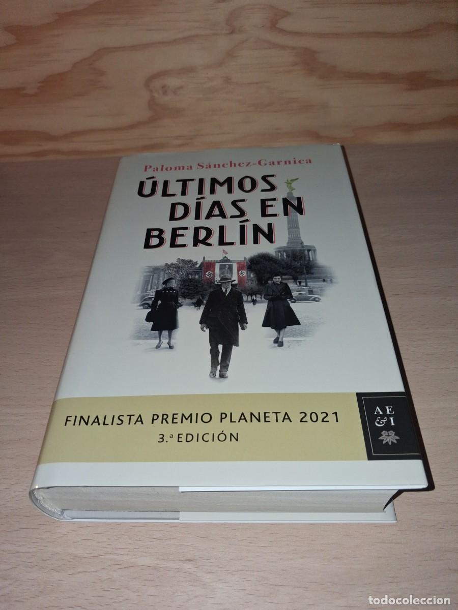 Libros: Paloma S&aacute;nchez. &Uacute;ltimos d&iacute;as en Berl&iacute;n. 1 Edici&oacute;n - Foto 1