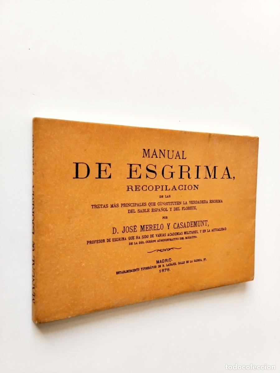 Libros: D. Jos&eacute; Merelo y Casademunt - Manual de esgrima. Recopilaci&oacute;n de las tretas... (Edici&oacute;n facs&iacute;mil)