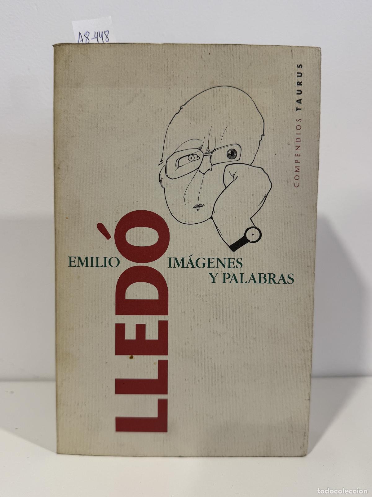 Libros: LLED&Oacute;, Emilio. - Im&aacute;genes y palabras. - Foto 1
