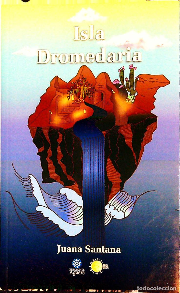 Libros: LA DROMEDARIA - JUANA SANTANA - 2023 - CANARIAS - Foto 1