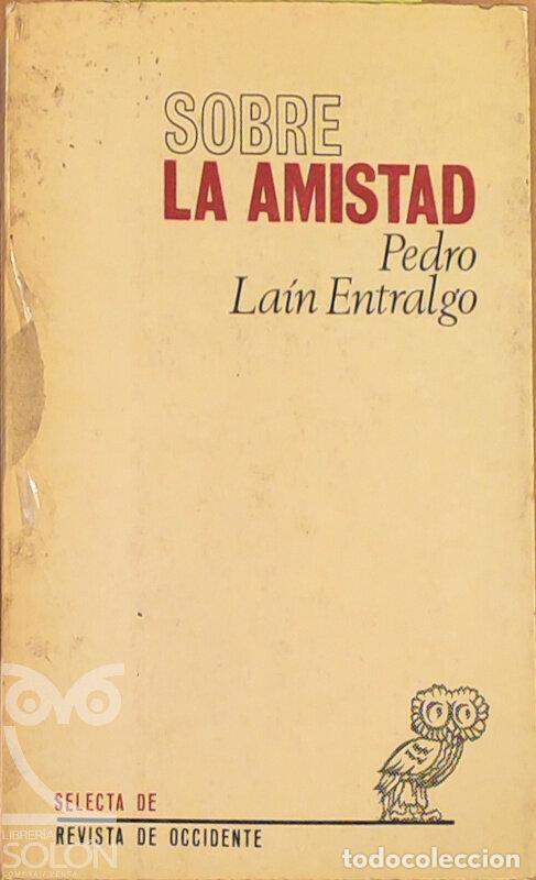 books: Sobre la amistad - Pedro La&iacute;n Entralgo