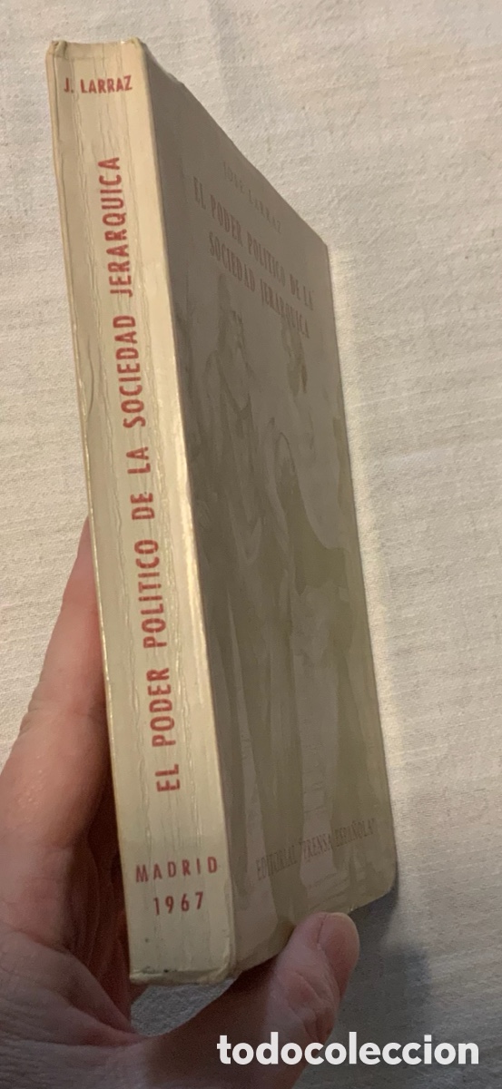 Libros: El poder pol&iacute;tico de la sociedad jer&aacute;rquica. Jos&eacute; Larraz L&oacute;pez - Foto 2